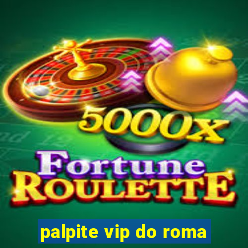 palpite vip do roma